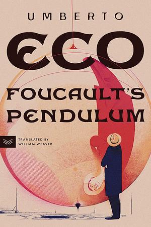 Foucault's Pendulum by Umberto Eco