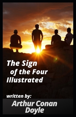 The Sign of the Four Illustrated by Arthur Conan Doyle
