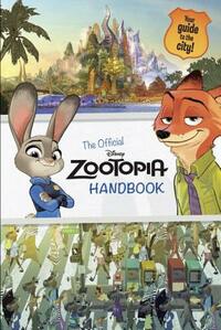 Zootopia: The Official Handbook (Disney Zootopia) by Suzanne Francis