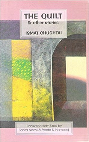 The Quilt & Other Stories by Ismat Chughtai