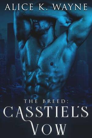The Breed: Casstiel's Vow by Alice K. Wayne