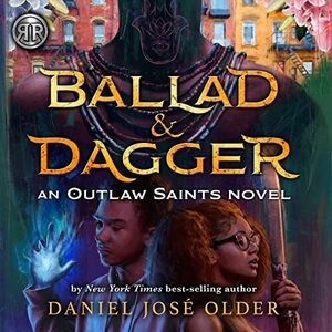 Ballad & Dagger by Daniel José Older