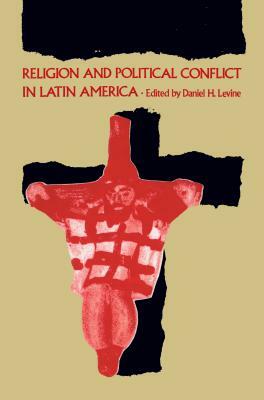 Religion and Political Conflict in Latin America by 