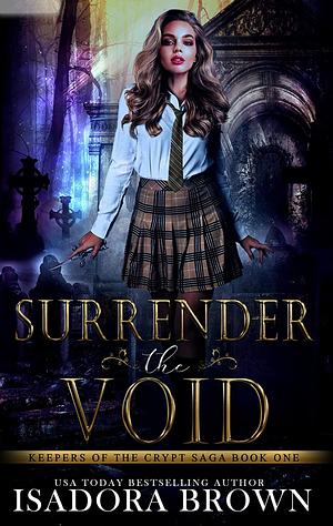 Surrender the Void by Isadora Brown
