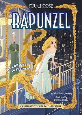 Rapunzel: An Interactive Fairy Tale Adventure by Michele Jakubowski