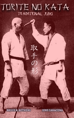 TORITE NO KATA (English) by Bruce R. Bethers, Jose A. Caracena