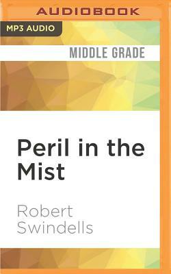 Peril in the Mist by Robert Swindells