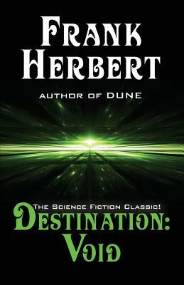 Destination: Void by Frank Herbert