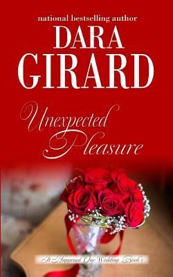 Unexpected Pleasure by Dara Girard