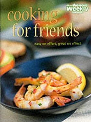 Cooking for Friends (Australian Women\'s Weekly Home Library) by Mary Coleman