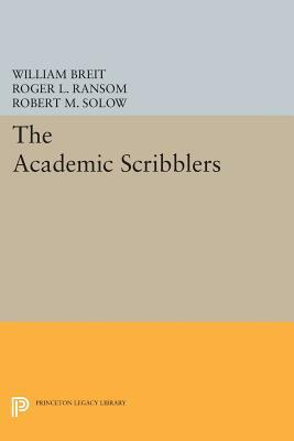 The Academic Scribblers: Third Edition by Roger L. Ransom, William Breit