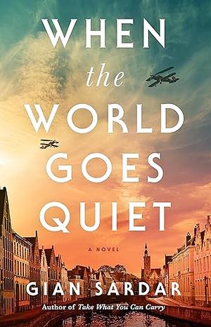 When the World Goes Quiet by Gian Sardar