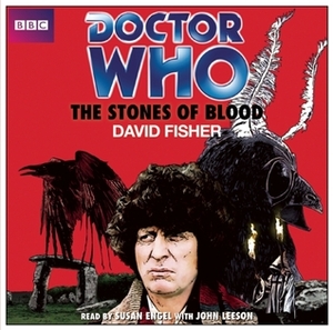 Doctor Who and the Stones of Blood: An Audio Novelization of a Classic Doctor Who TV Adventure by David Fisher