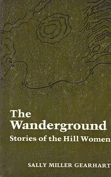 The Wanderground: Stories of the Hill Women by Sally Miller Gearhart