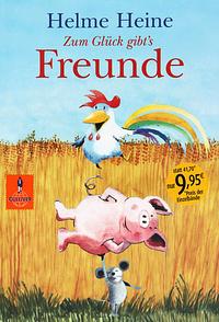 Zum Glück gibt's Freunde by Helme Heine