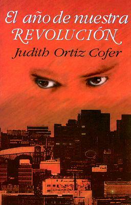 El Ano de Nuestra Revolucion: Cuentos y Poemas by Judith Ortiz Cofer