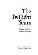 The Twilight Years by 有吉佐和子