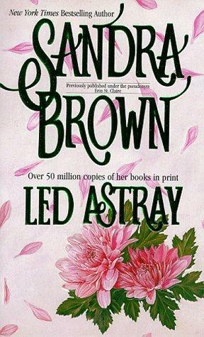 Led Astray by Erin St. Claire, Sandra Brown