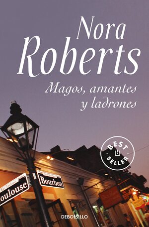 Magos, Amantes Y Ladrones by Nora Roberts
