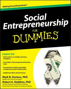 Social Entrepreneurship for Dummies by Robert Stebbins, Mark Durieux