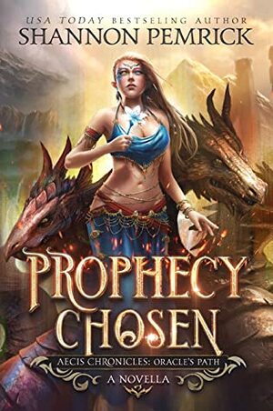Prophecy Chosen (An Oracle's Path Novella) by Shannon Pemrick