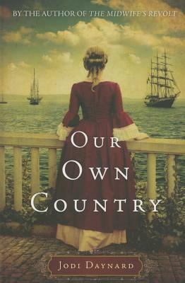 Our Own Country by Jodi Daynard