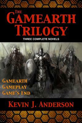 Gamearth Trilogy Omnibus: Gamearth, Gameplay, Game's End by Kevin J. Anderson