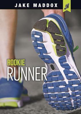 Rookie Runner by Jake Maddox