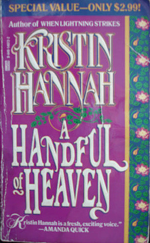 A Handful of Heaven by Kristin Hannah