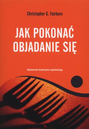 Jak pokonać objadanie się by Christopher G. Fairburn