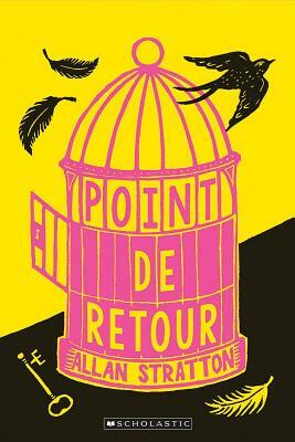 Point de Retour by Allan Stratton