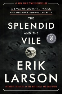 The Splendid and the Vile by Erik Larson