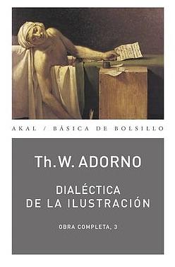 Dialéctica de la Ilustración. Obra Completa, 3 by Theodor W. Adorno