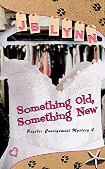 Something Old, Something New by J.B. Lynn