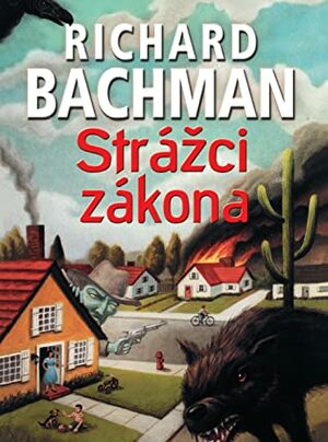 Strážci zákona by Stephen King, Richard Bachman, Linda Bartošková