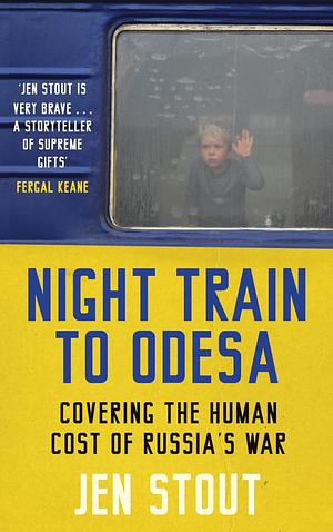 Night Train to Odesa by Jen Stout