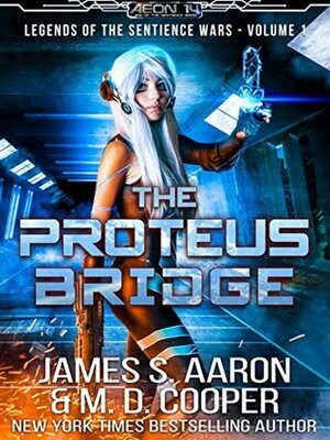 The Proteus Bridge by M.D. Cooper, James S. Aaron