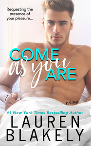 Come As You Are by Lauren Blakely