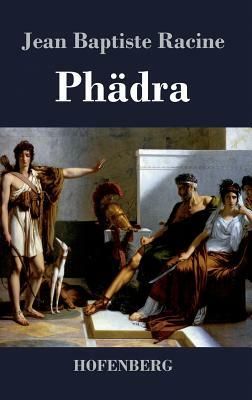 Phädra by Jean Racine