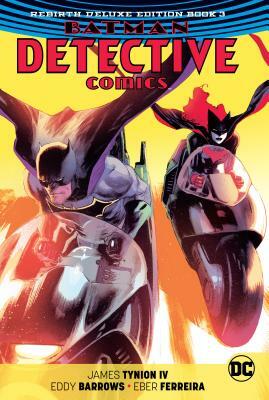 Batman: Detective Comics: The Rebirth Deluxe Edition Book 3 by James Tynion IV