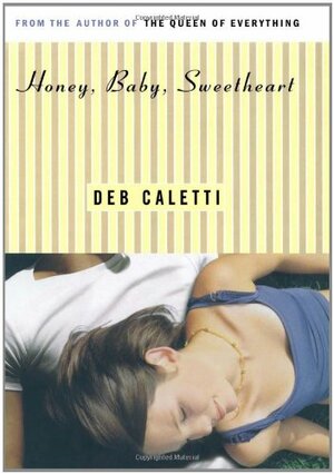 Honey, Baby, Sweetheart by Deb Caletti