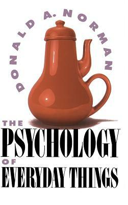 The Psychology of Everyday Things by Donald A. Norman