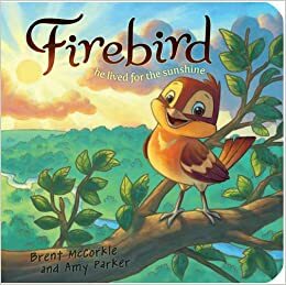 Firebird: He Lived for the Sunsine by Chuck Vollmer, Amy Parker, Brent McCorkle, Rob Corley