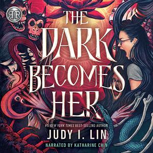 The Dark Becomes Her by Judy I. Lin