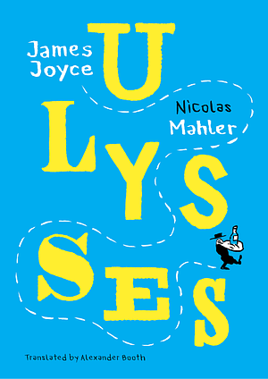 Ulysses: Mahler after Joyce by Nicolas Mahler