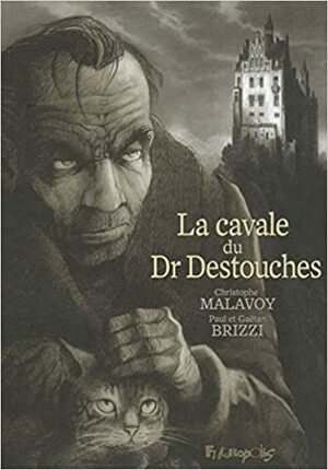 La cavale du Dr Destouches by Christophe Malavoy