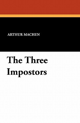 The Three Impostors by Arthur Machen