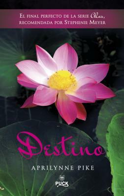 Destino by Aprilynne Pike
