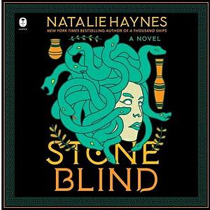 Stone Blind by Natalie Haynes