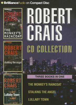 Robert Crais CD Collection 2: The Monkey's Raincoat, Stalking the Angel, Lullaby Town by Robert Crais
